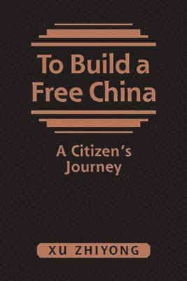 To Build a Free China 1