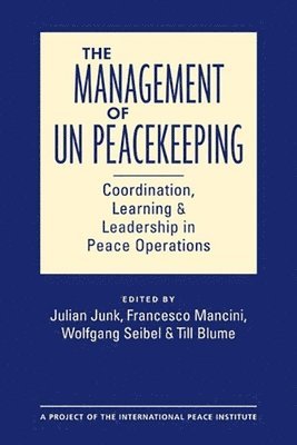 The Management of UN Peacekeeping 1