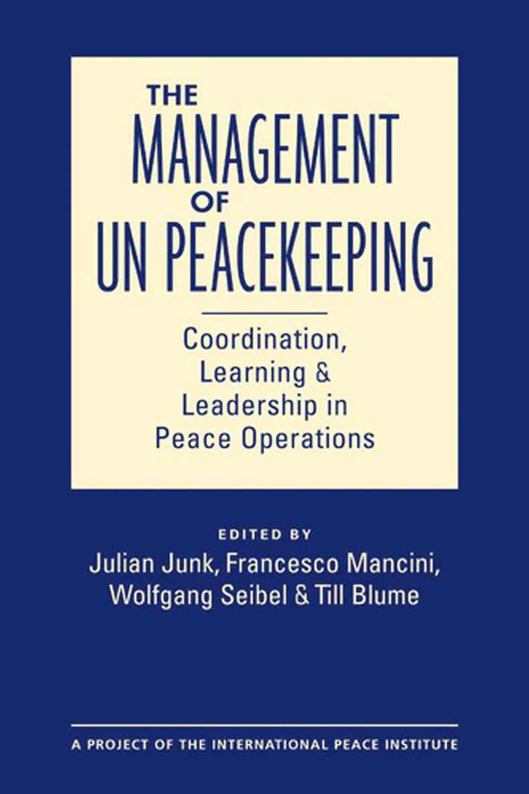 The Management of UN Peacekeeping 1