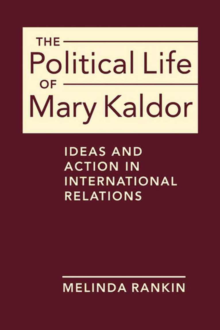 Melinda Rankin - Political Life of Mary Kaldor, Inbunden