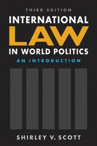 bokomslag International Law in World Politics, Third Edition