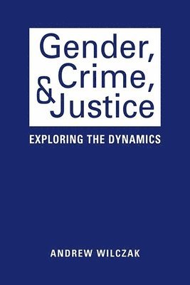 bokomslag Gender, Crime, and Justice
