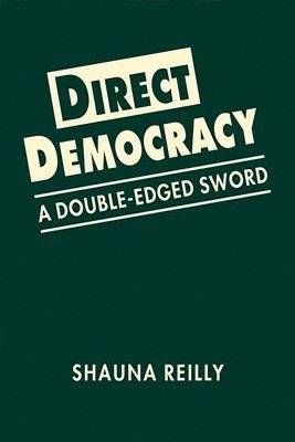 Shauna Reilly - Direct Democracy, Inbunden