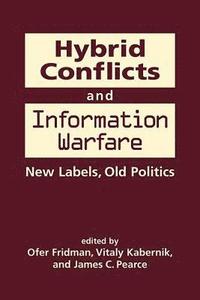 bokomslag Hybrid Conflicts and Information Warfare