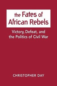 bokomslag The Fates of African Rebels