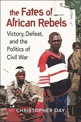 bokomslag The Fates of African Rebels