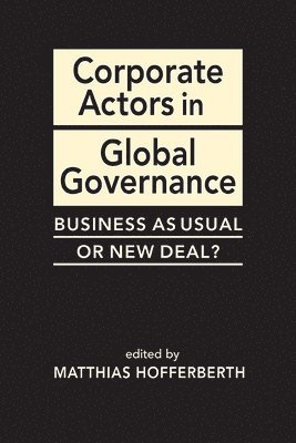Corporate Actors in Global Governance 1