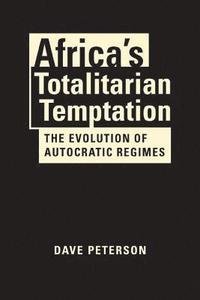 bokomslag Africa's Totalitarian Temptation