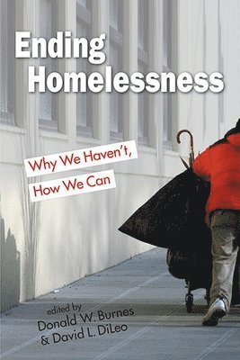 David L. DiLeo, Donald W. Burnes - Ending Homelessness, Häftad