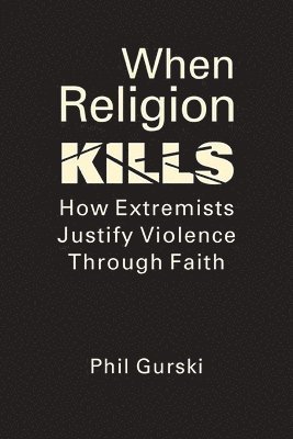 bokomslag When Religion Kills