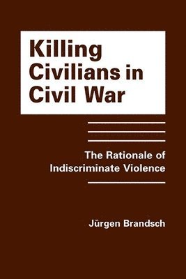 Killing Civilians in Civil War 1