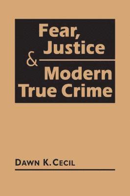 bokomslag Fear, Justice & Modern True Crime