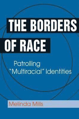 The Borders of Race 1