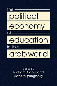bokomslag The Political Economy of Education in the Arab World
