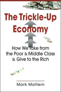 bokomslag The Trickle-Up Economy