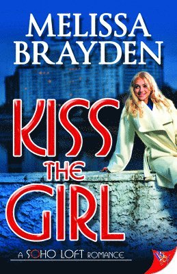 Melissa Brayden - Kiss the Girl, Häftad