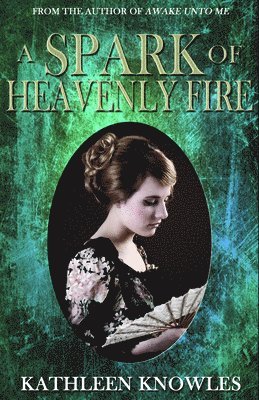 Kathleen Knowles - Spark of Heavenly Fire, Häftad