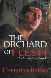 bokomslag The Orchard of Flesh