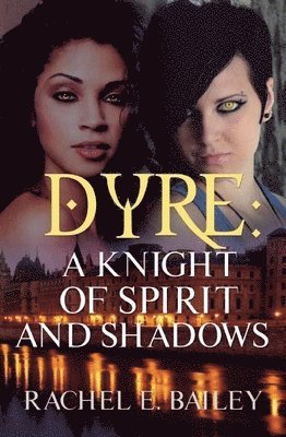 bokomslag Dyre: A Knight of Spirit and Shadows