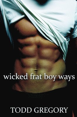bokomslag Wicked Frat Boy Ways