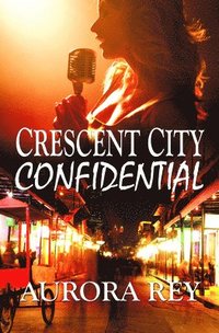 bokomslag Crescent City Confidential