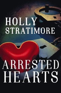 bokomslag Arrested Hearts