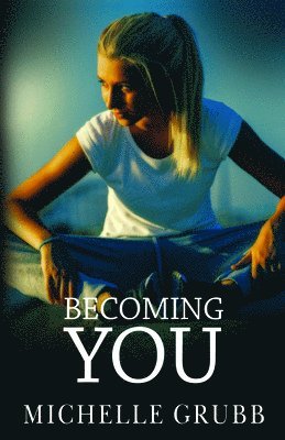 Michelle Grubb - Becoming You, Häftad