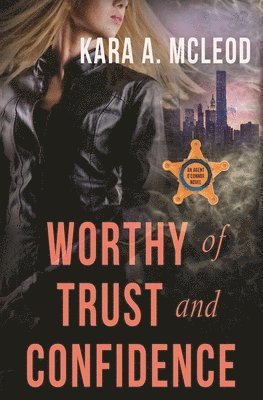 Worthy of Trust and Confidence