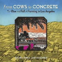 bokomslag From Cows to Concrete: The Rise and Fall of Farming in Los Angeles