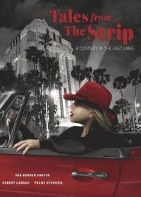 bokomslag Tales from the Strip: A Century in the Fast Lane