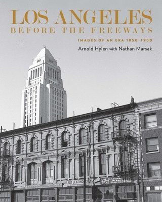 Los Angeles Before the Freeways