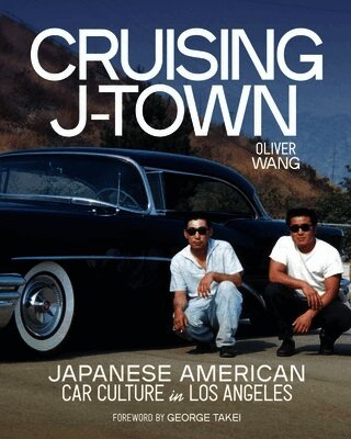 Wang, George Takei - Cruising J-Town, Inbunden