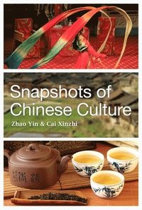 bokomslag Snapshots of Chinese Culture