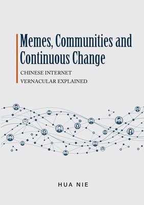 Memes, Communities and Continuous Change 1