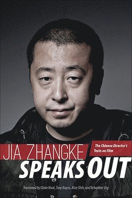 Jia Zhangke - Jia Zhangke Speaks Out, Häftad