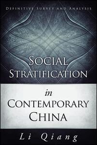 Li Qiang - Social Stratification in Contemporary China, Inbunden