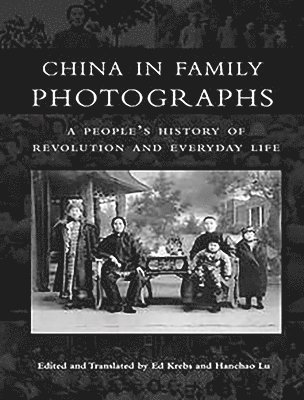 Ed Krebs, Hanchao Lu - China in Family Photographs, Häftad