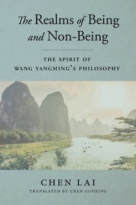 Chen Lai - The Spirit of Wang Yangming's Philosophy, Inbunden
