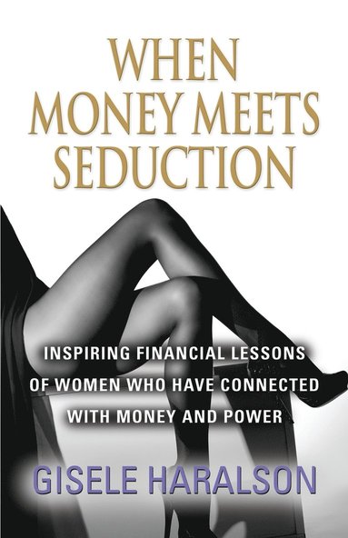 bokomslag When Money Meets Seduction