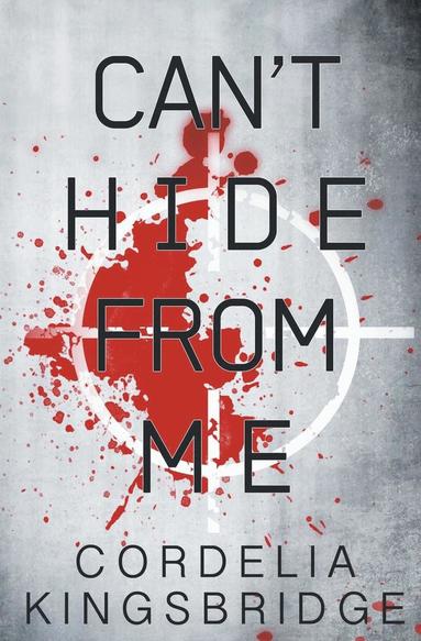 Cordelia Kingsbridge - Can't Hide from Me, Häftad