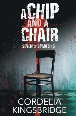 Cordelia Kingsbridge - Chip and a Chair, Häftad