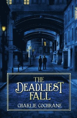 Charlie Cochrane - Deadliest Fall, Häftad
