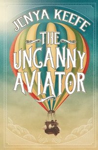 bokomslag Uncanny Aviator