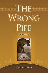 bokomslag The Wrong Pipe: Poems