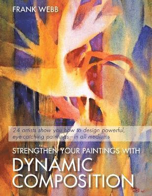 Strengthen Your Paintings With Dynamic Composition 1