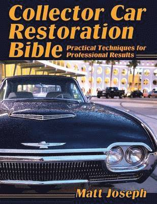 Collector Car Restoration Bible 1