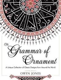 bokomslag The Grammar of Ornament
