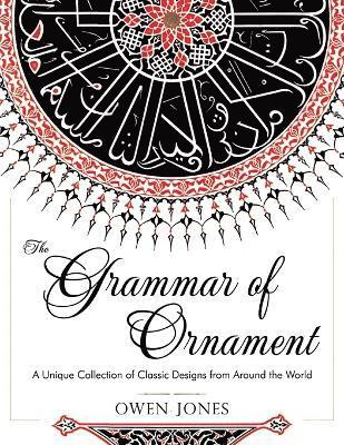 Owen Jones - Grammar of Ornament, Häftad