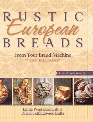 bokomslag Rustic European Breads from Your Bread Machine