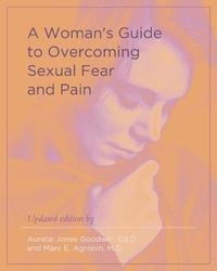 bokomslag A Woman's Guide to Overcoming Sexual Fear and Pain